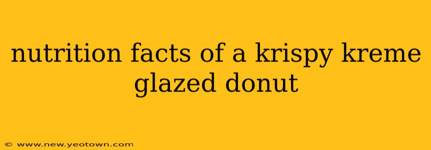 nutrition facts of a krispy kreme glazed donut