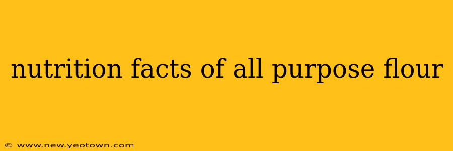 nutrition facts of all purpose flour