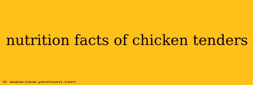 nutrition facts of chicken tenders