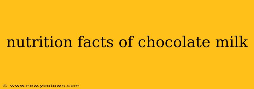 nutrition facts of chocolate milk