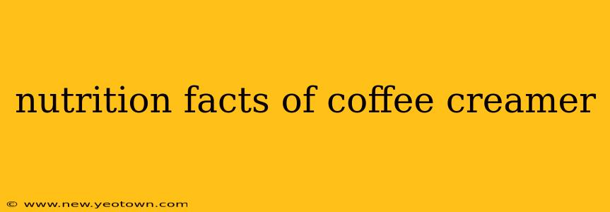 nutrition facts of coffee creamer