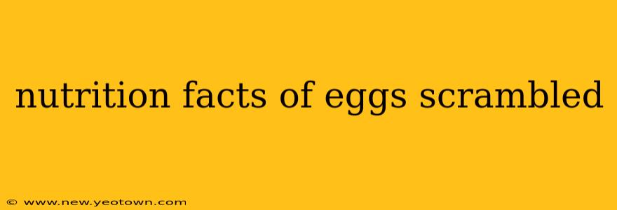 nutrition facts of eggs scrambled