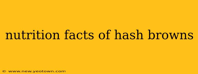nutrition facts of hash browns