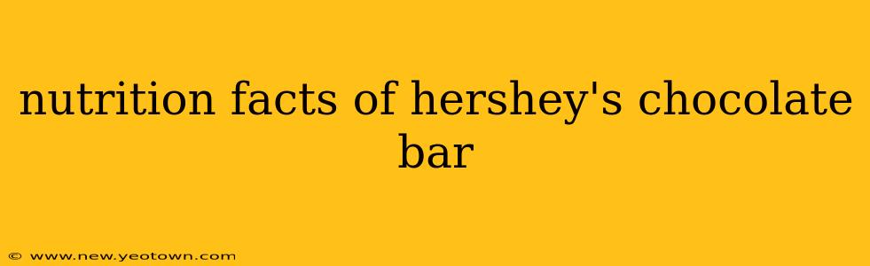 nutrition facts of hershey's chocolate bar