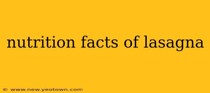 nutrition facts of lasagna