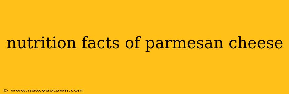 nutrition facts of parmesan cheese