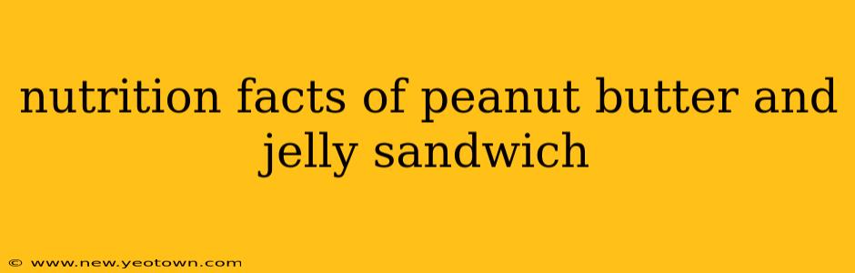 nutrition facts of peanut butter and jelly sandwich
