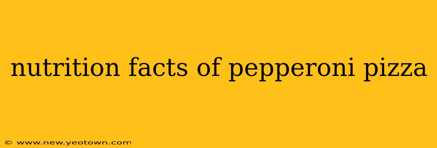 nutrition facts of pepperoni pizza