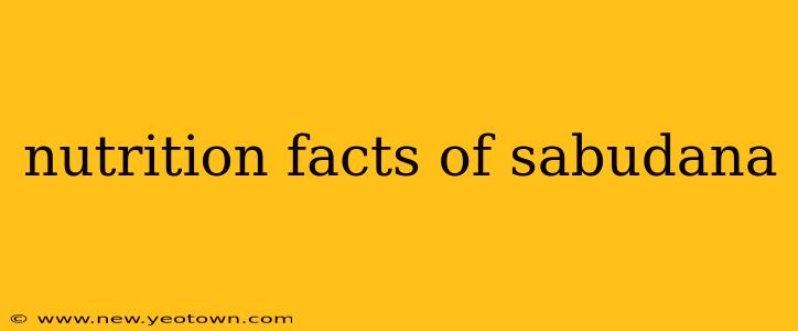 nutrition facts of sabudana