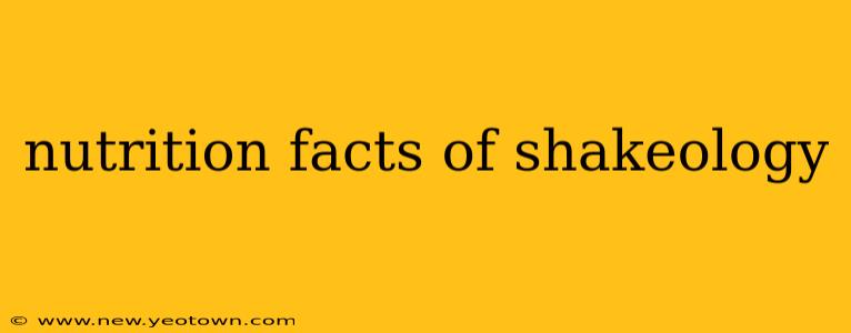 nutrition facts of shakeology