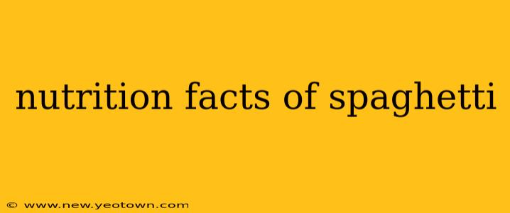 nutrition facts of spaghetti