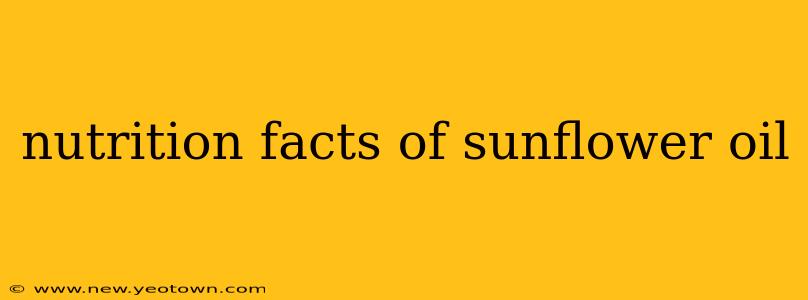 nutrition facts of sunflower oil