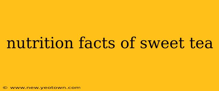 nutrition facts of sweet tea