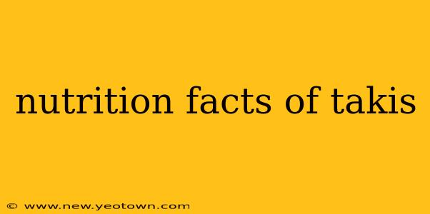 nutrition facts of takis