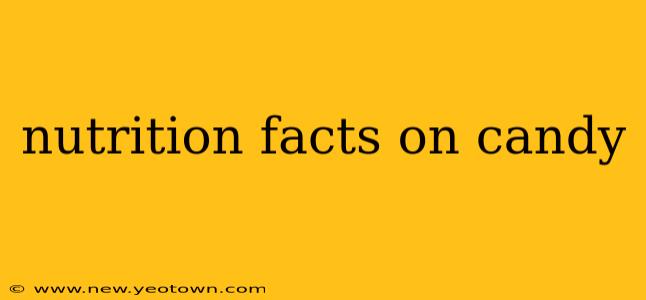nutrition facts on candy