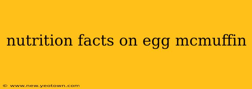nutrition facts on egg mcmuffin