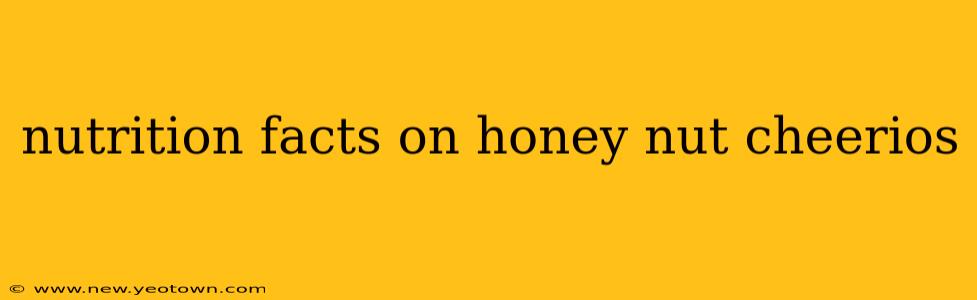 nutrition facts on honey nut cheerios