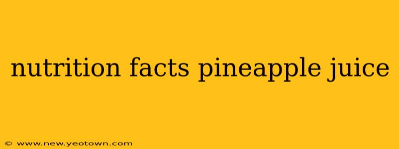 nutrition facts pineapple juice