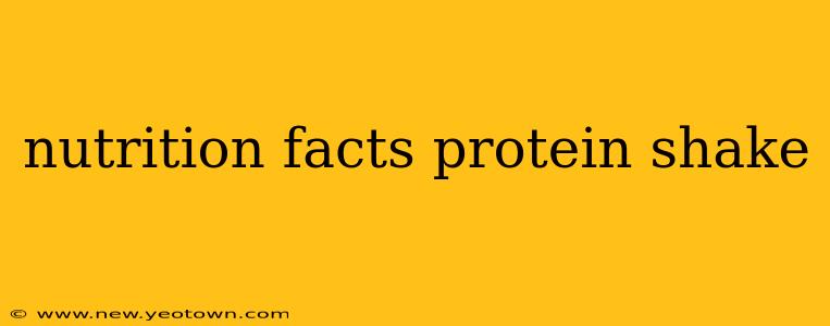 nutrition facts protein shake