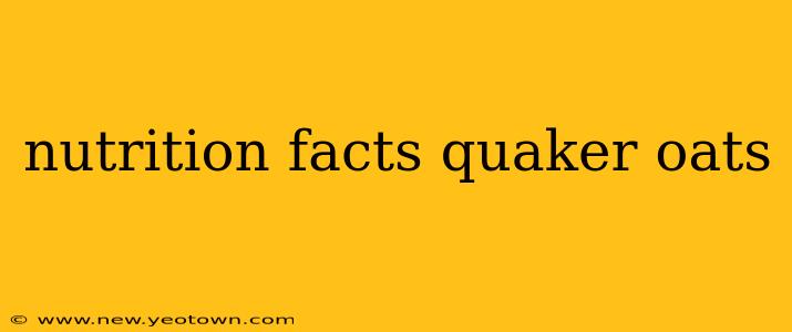 nutrition facts quaker oats