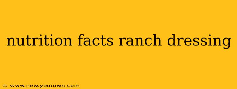 nutrition facts ranch dressing