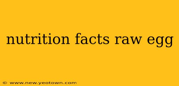 nutrition facts raw egg
