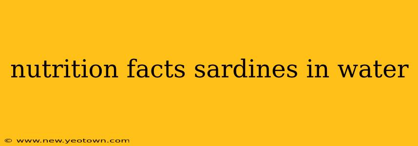 nutrition facts sardines in water