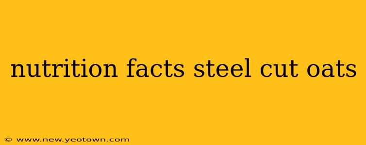 nutrition facts steel cut oats