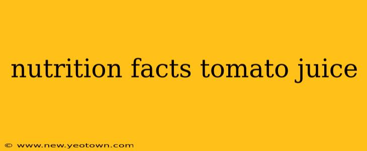 nutrition facts tomato juice