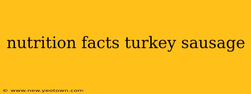 nutrition facts turkey sausage