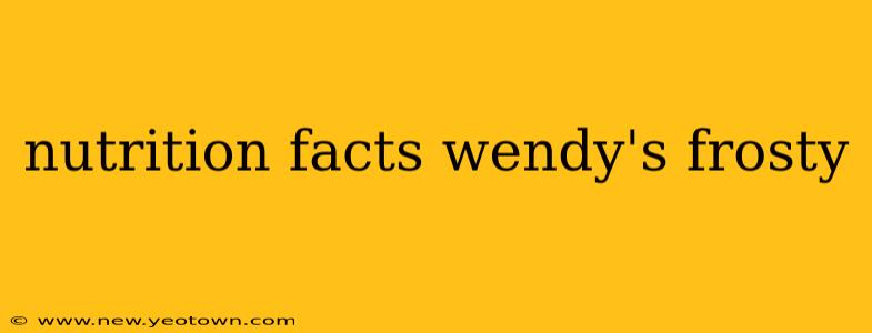 nutrition facts wendy's frosty