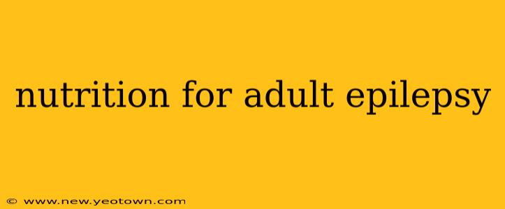 nutrition for adult epilepsy