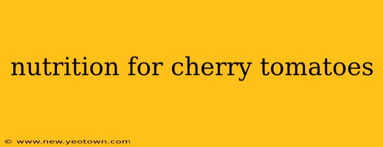 nutrition for cherry tomatoes