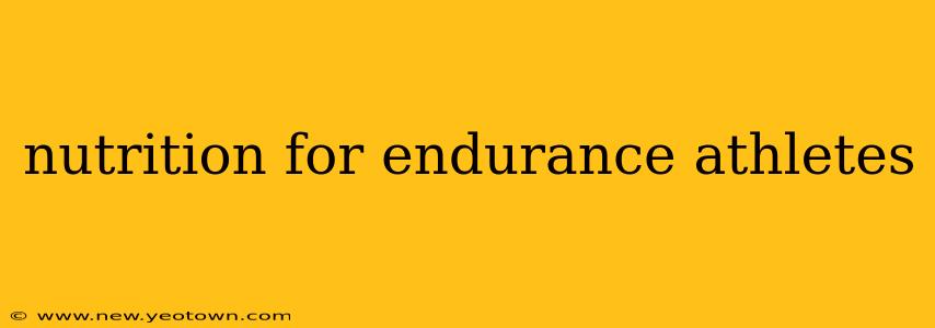 nutrition for endurance athletes