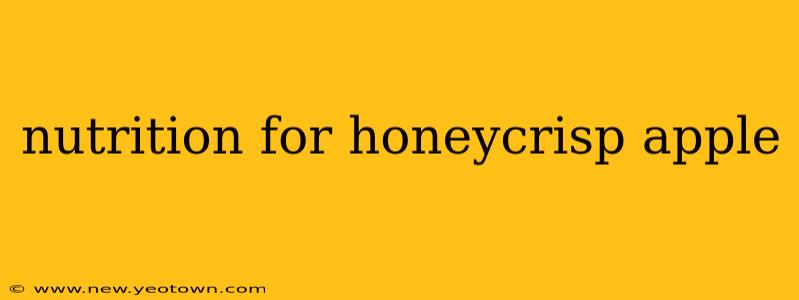 nutrition for honeycrisp apple