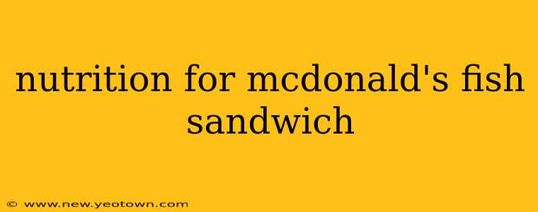 nutrition for mcdonald's fish sandwich