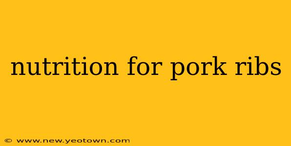 nutrition for pork ribs