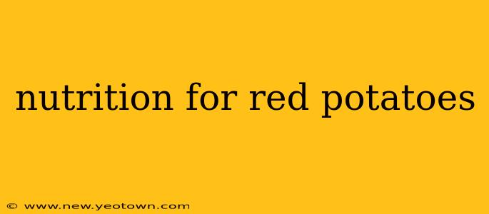 nutrition for red potatoes