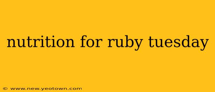 nutrition for ruby tuesday