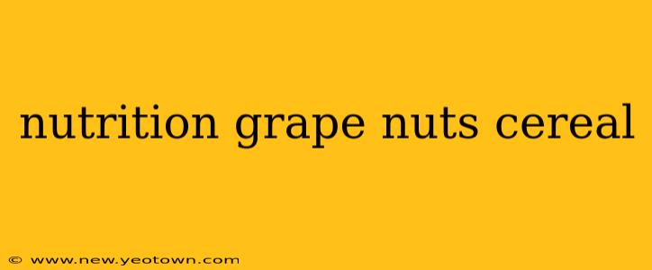nutrition grape nuts cereal