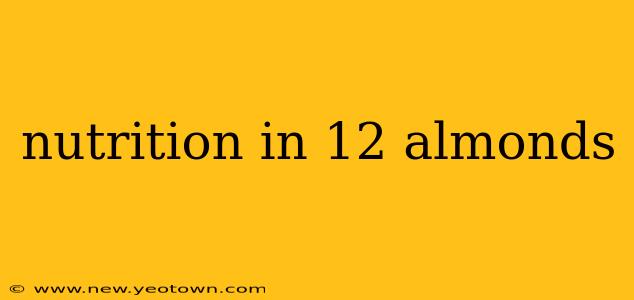 nutrition in 12 almonds
