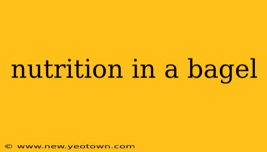 nutrition in a bagel