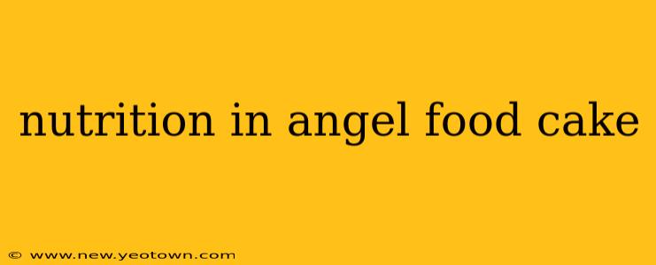 nutrition in angel food cake