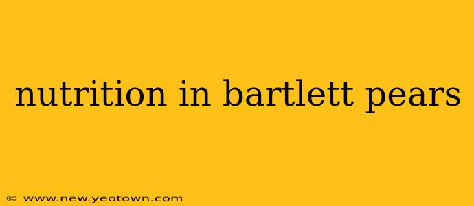 nutrition in bartlett pears