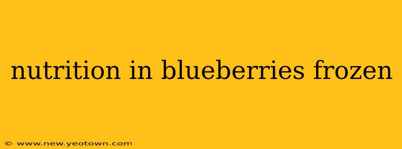 nutrition in blueberries frozen