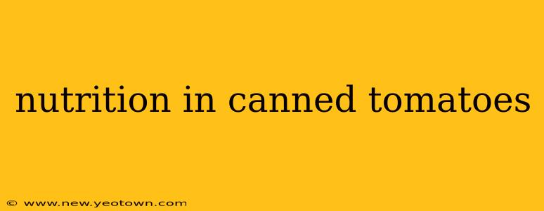 nutrition in canned tomatoes