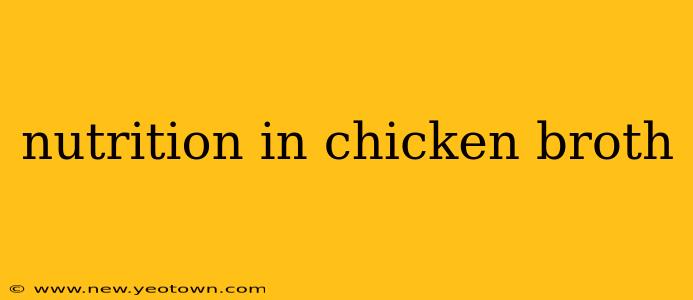nutrition in chicken broth