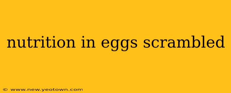 nutrition in eggs scrambled