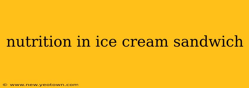 nutrition in ice cream sandwich