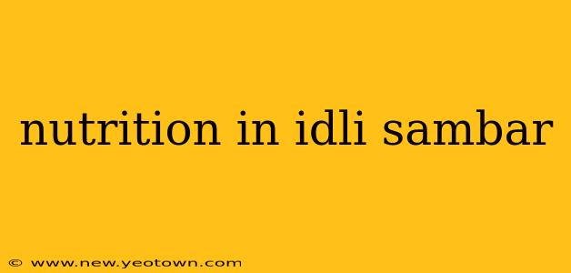 nutrition in idli sambar
